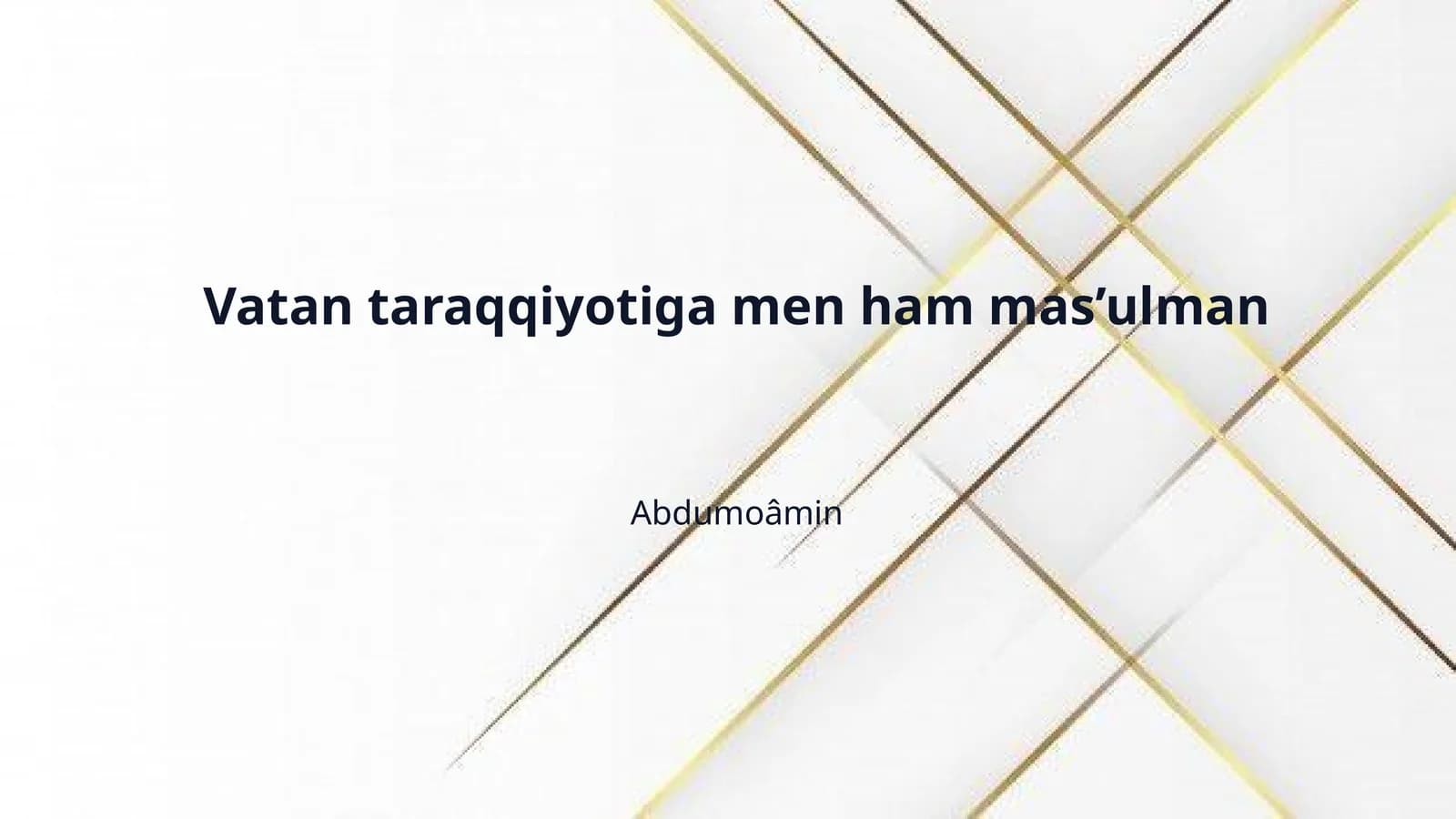 Vatan taraqqiyotiga men ham mas’ulman