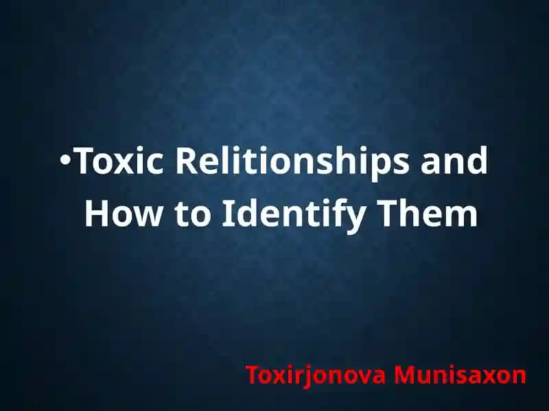 Toxic Relationships and How to Identify Them