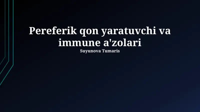 Pereferik qon yaratuvchi va immune a'zolari