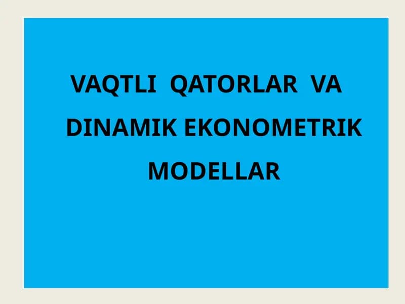 VAQTLI  QATORLAR  VA DINAMIK EKONOMETRIK MODELLAR