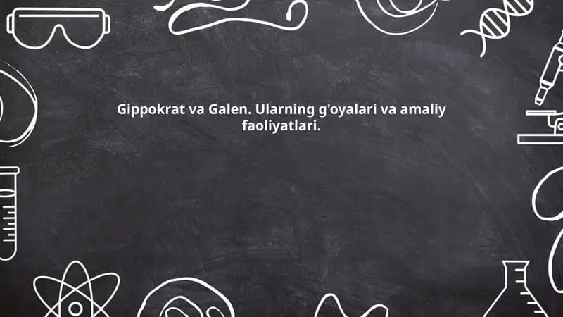 Gipokrat va Galen g'oyalari va qoidalari.