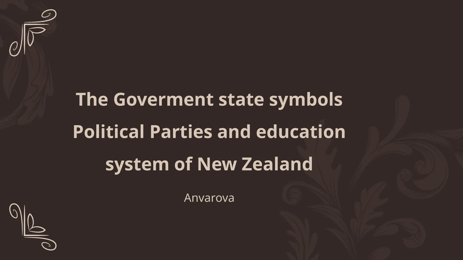 The Goverment state symbols Political Parties and education system of New Zealand