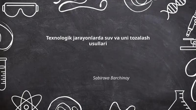 Texnologik jarayonlarda suv va uni tozalash usullari
