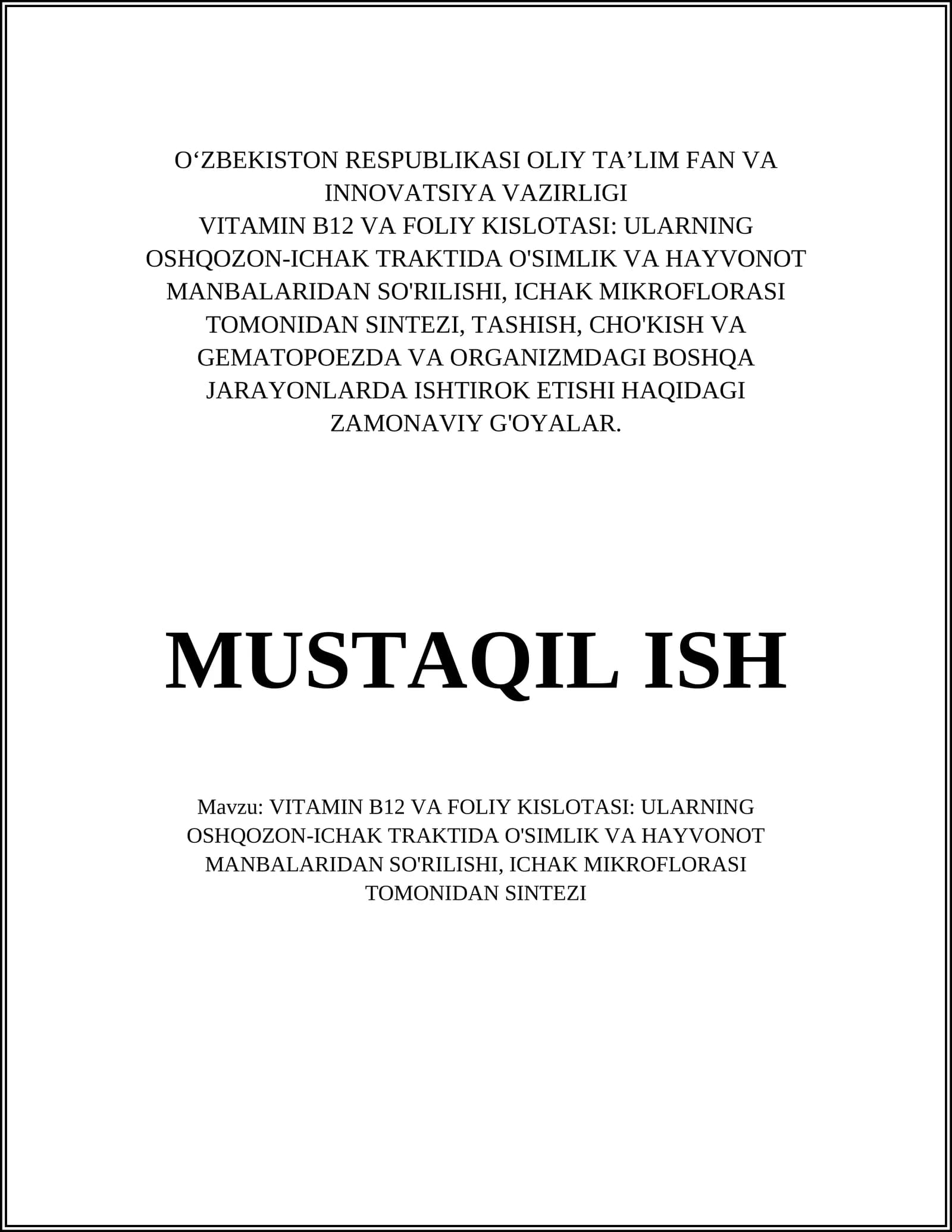 VITAMIN B12 VA FOLIY KISLOTASI: ULARNING OSHQOZON-ICHAK TRAKTIDA O'SIMLIK VA HAYVONOT MANBALARIDAN SO'RILISHI, ICHAK MIKROFLORASI TOMONIDAN SINTEZI