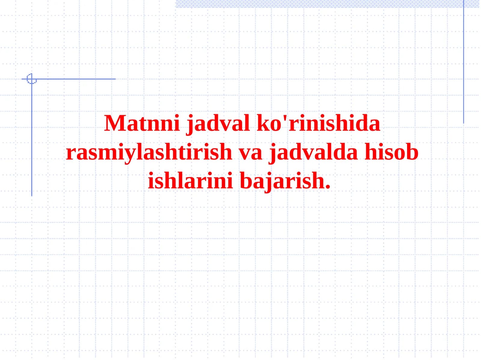 Mаtnnijаdvаlko'rinishidаrаsmiylаshtirishvаjаdvаldаhisоbishlаrinibаjаrish