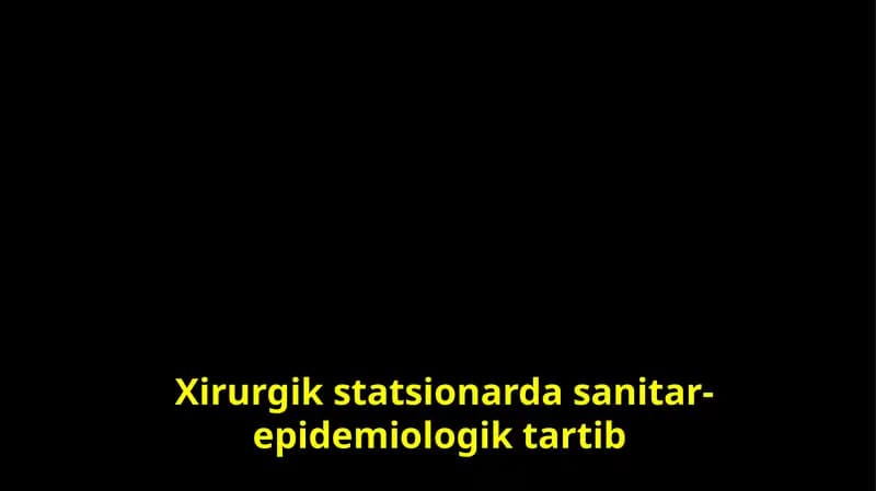Xirurgik statsionar-dasanitar-epidemiologik tartib