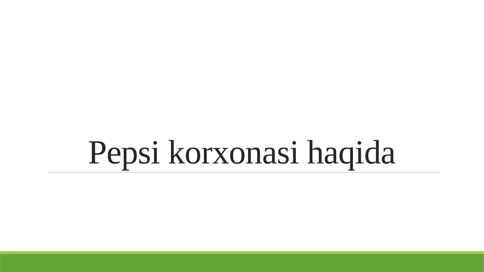 Pepsi korxonasi haqida