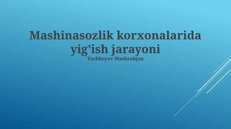 Mashinasozlik korxonalarida yig'ish jarayoni