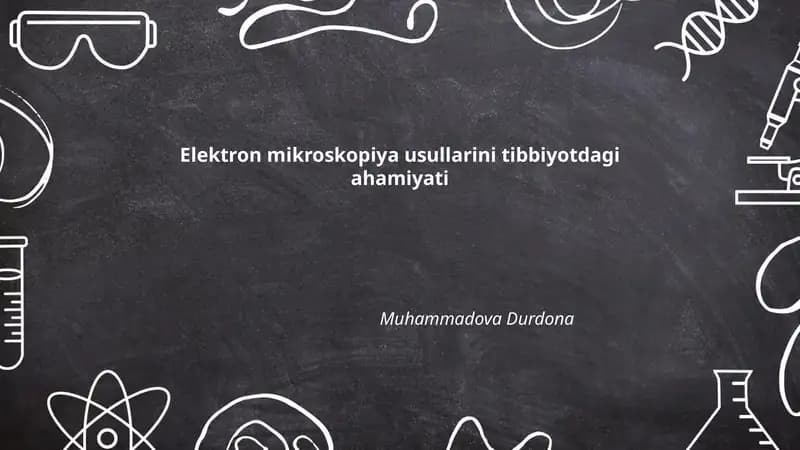 Elektron mikroskopiya usullarini tibbiyotdagi ahamiyati