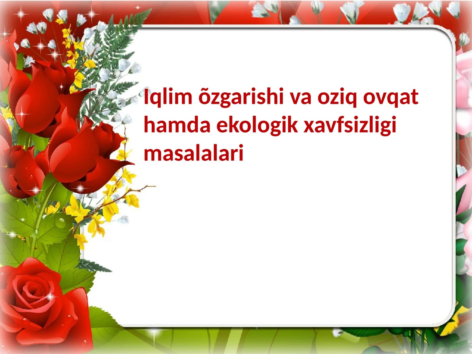 Iqlim õzgarishi va ekologik muammolar