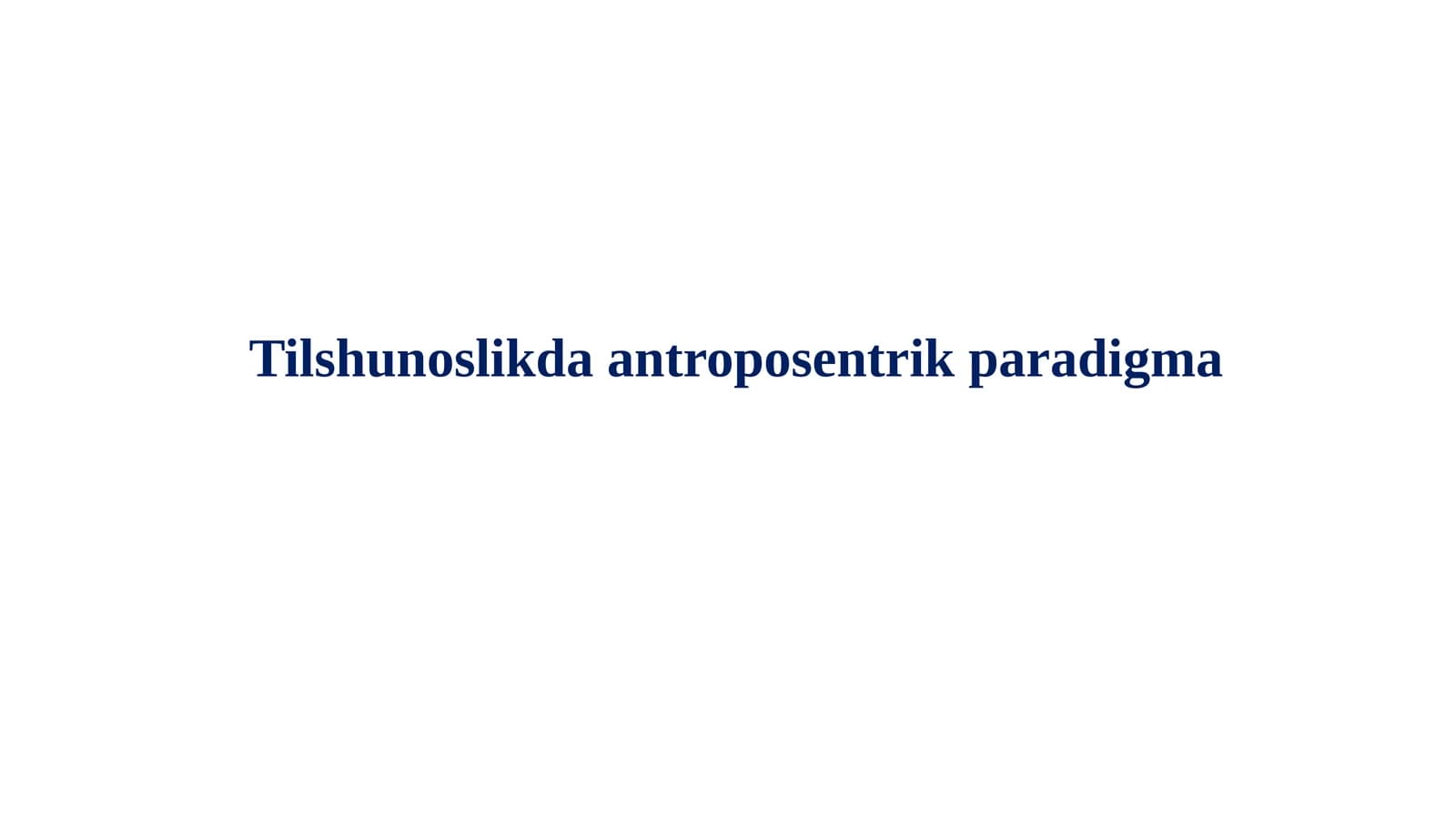 Tilshunoslikda antroposentrik paradigma