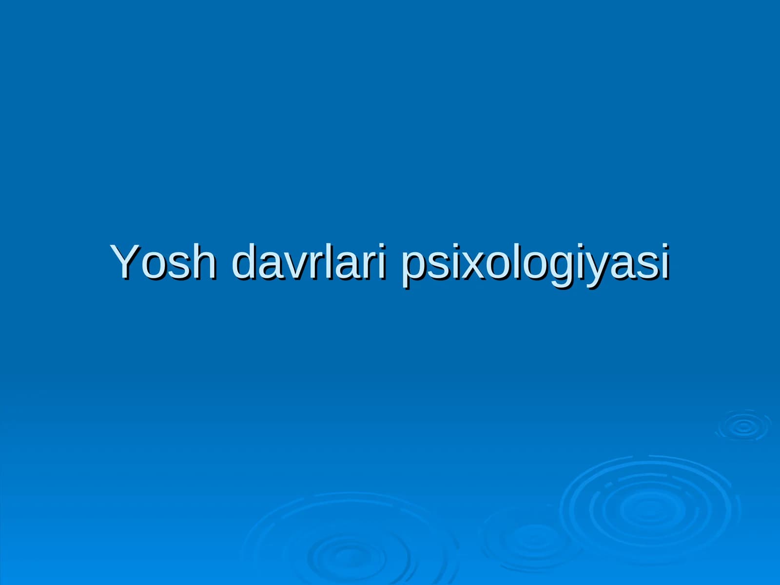 Yosh davrlari psixologiyasi