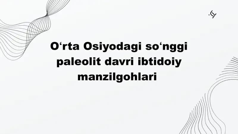 Oʻrta Osiyodagi soʻnggi paleolit davri manzilgohlari