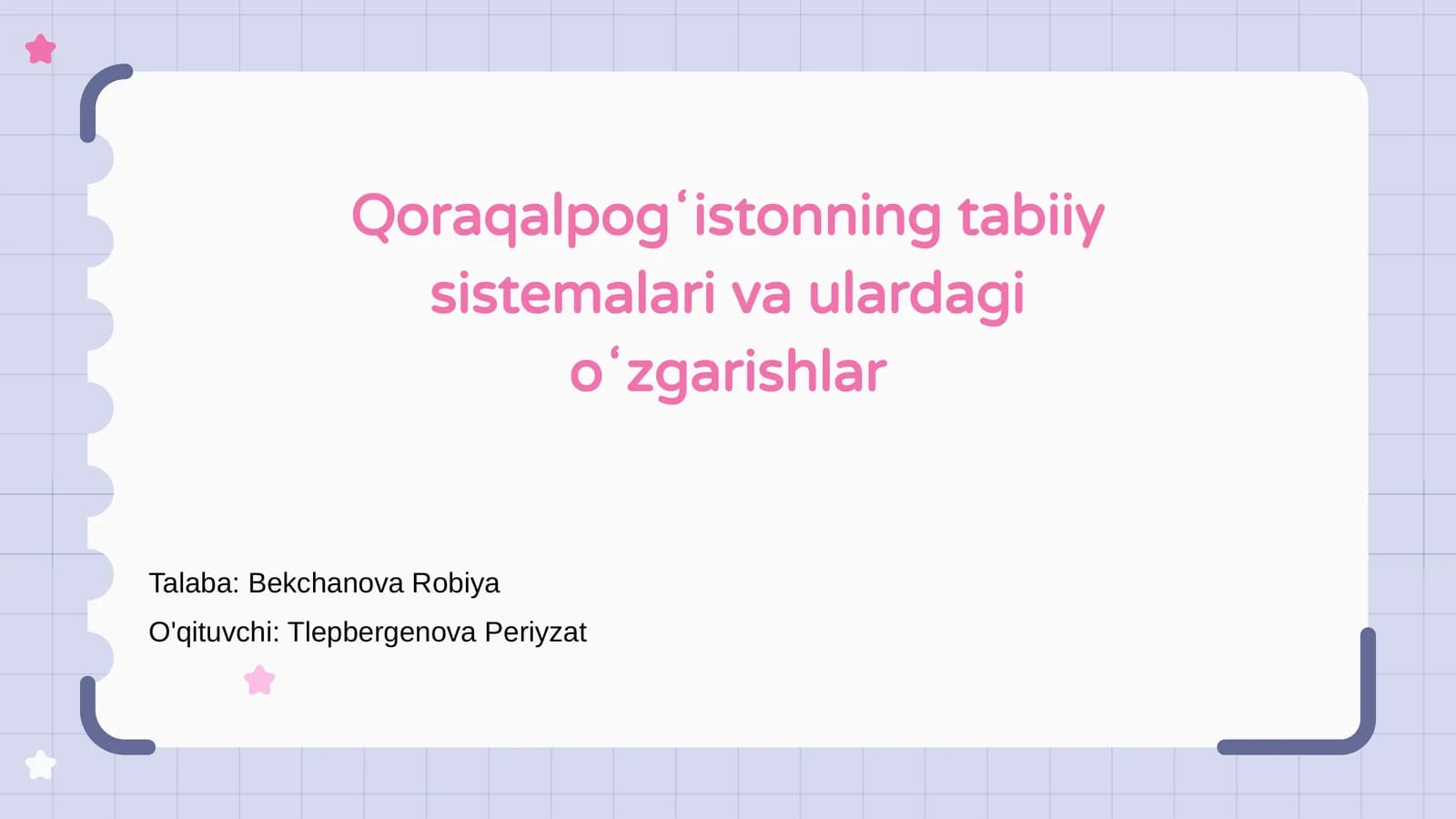Qoraqalpogʻistonning tabiiy sistemalari va ulardagi oʻzgarishlar