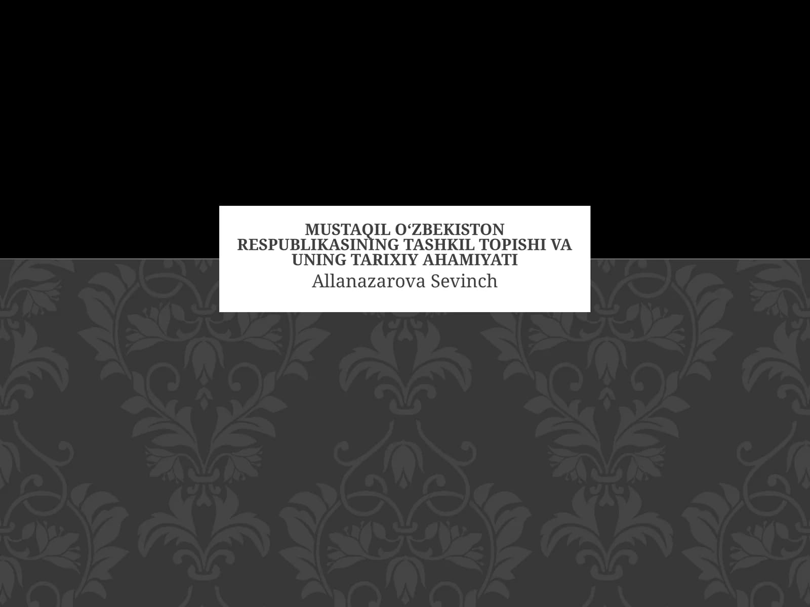 Mustaqil Oʻzbekiston Respublikasining tashkil topishi va uning tarixiy ahamiyati