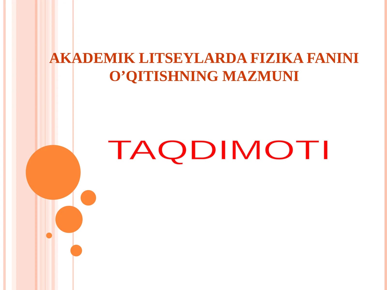 AKADEMIK LITSEYLARDA FIZIKA FANINI O’QITISHNING MAZMUNI