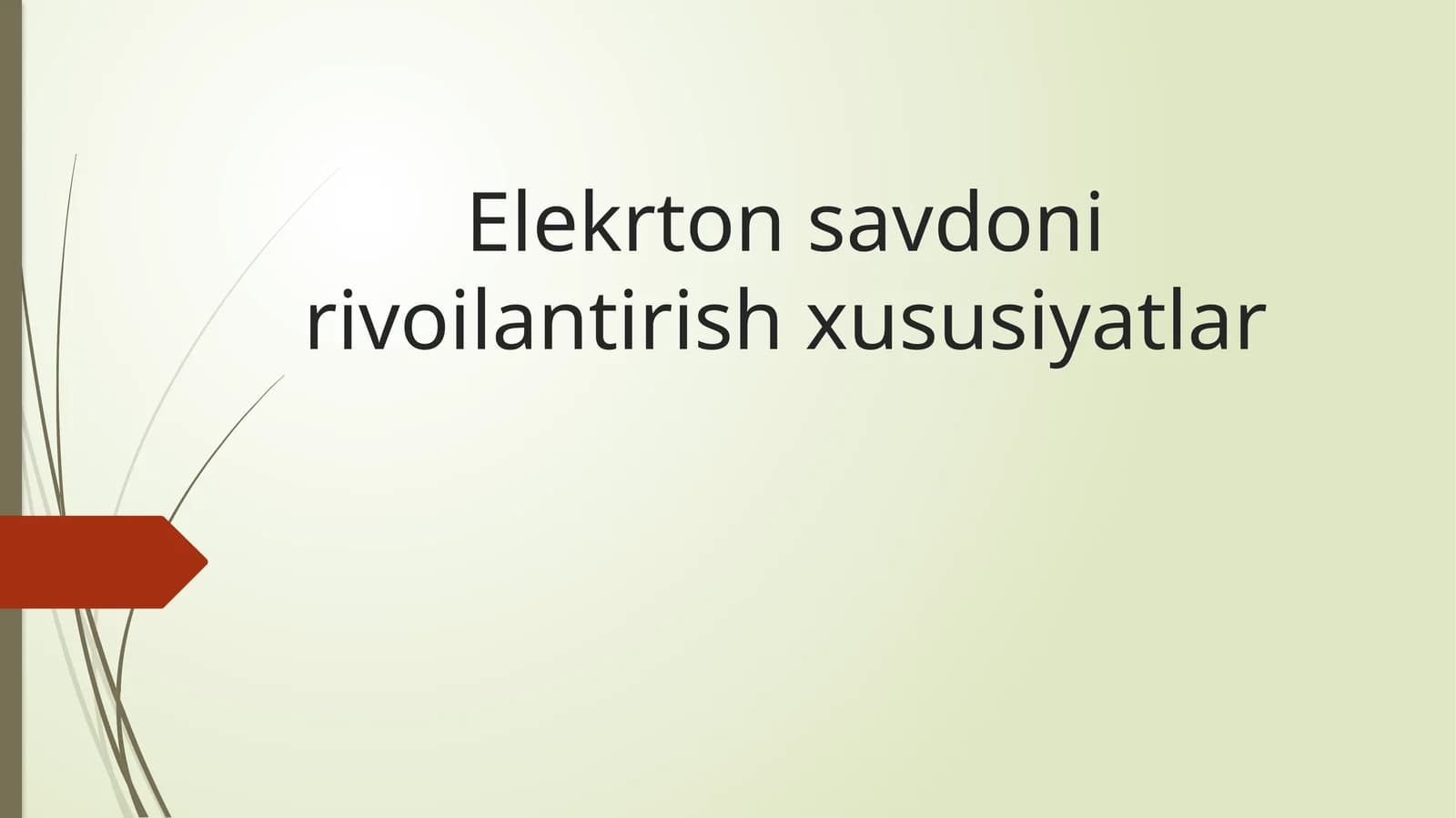 Elekrton savdoni rivoilantirish xususiyatlar