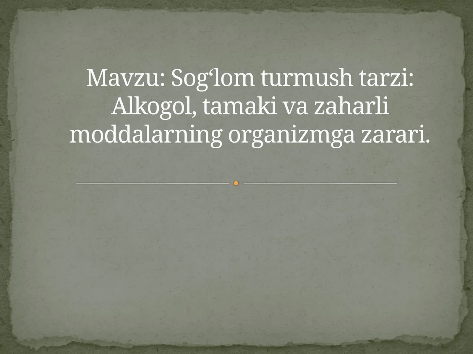 Sog‘lom turmush tarzi: Alkogol, tamaki va zaharli moddalarning organizmga zarari
