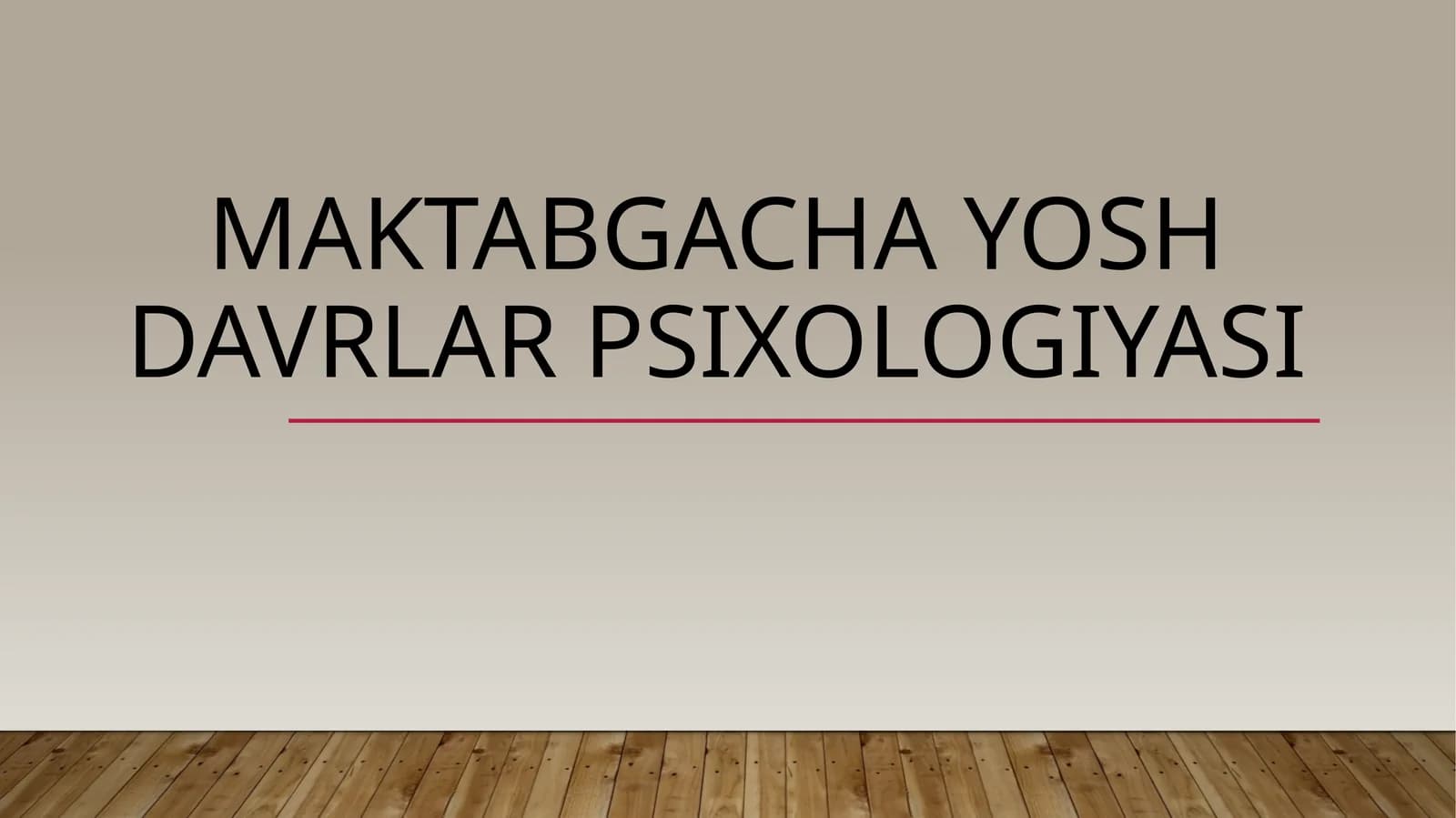 Maktabgacha Yosh Davrlar Psixologiyasi
