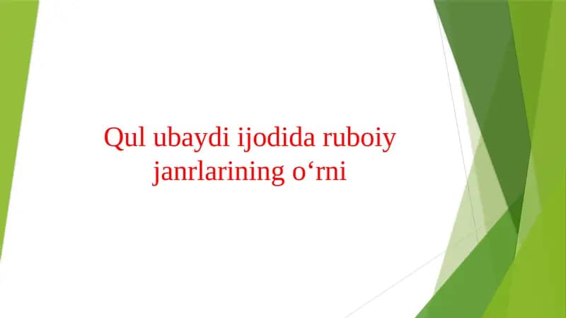 Qul ubaydi ijodida ruboiy janrlarining oʻrni