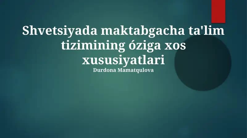 Shvetsiyada maktabgacha ta'lim tizimining óziga xos xususiyatlari
