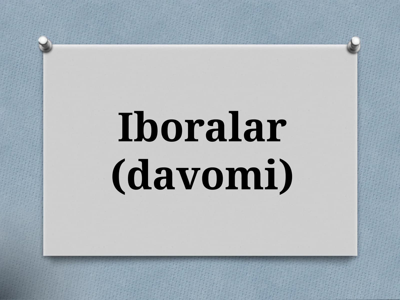 Iboralar(davomi)
