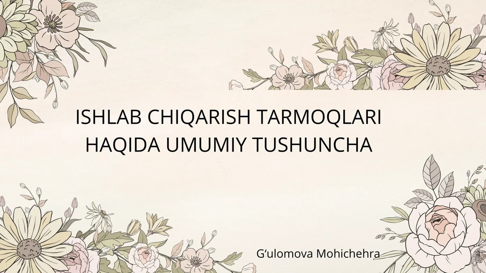 ISHLAB CHIQARISH TARMOQLARI HAQIDA UMUMIY TUSHUNCHA