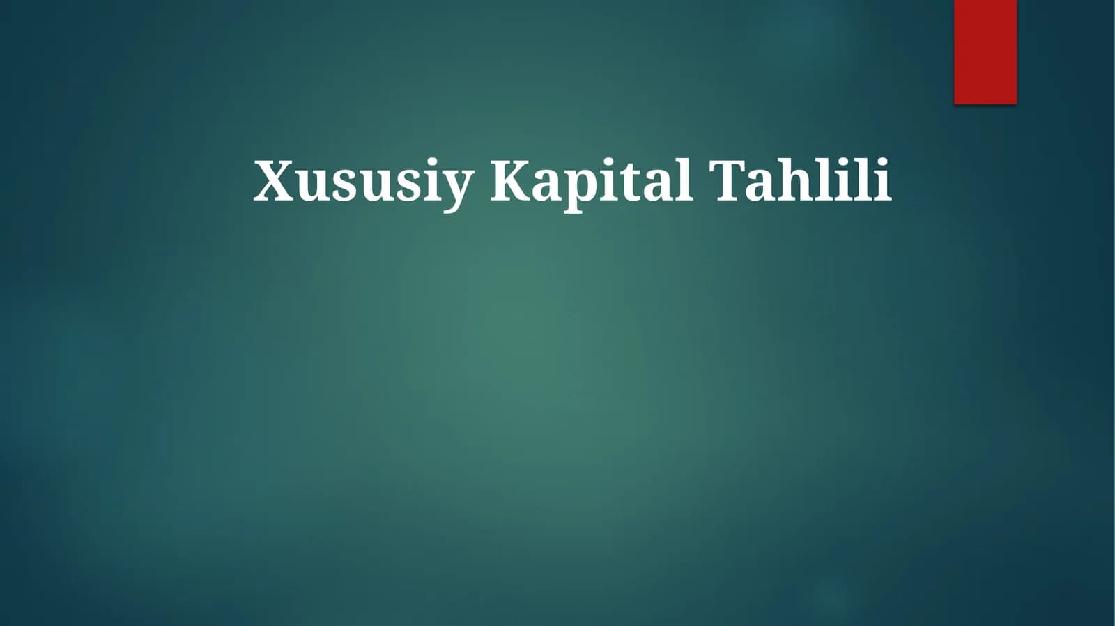 Xususiy KapitalTahlili