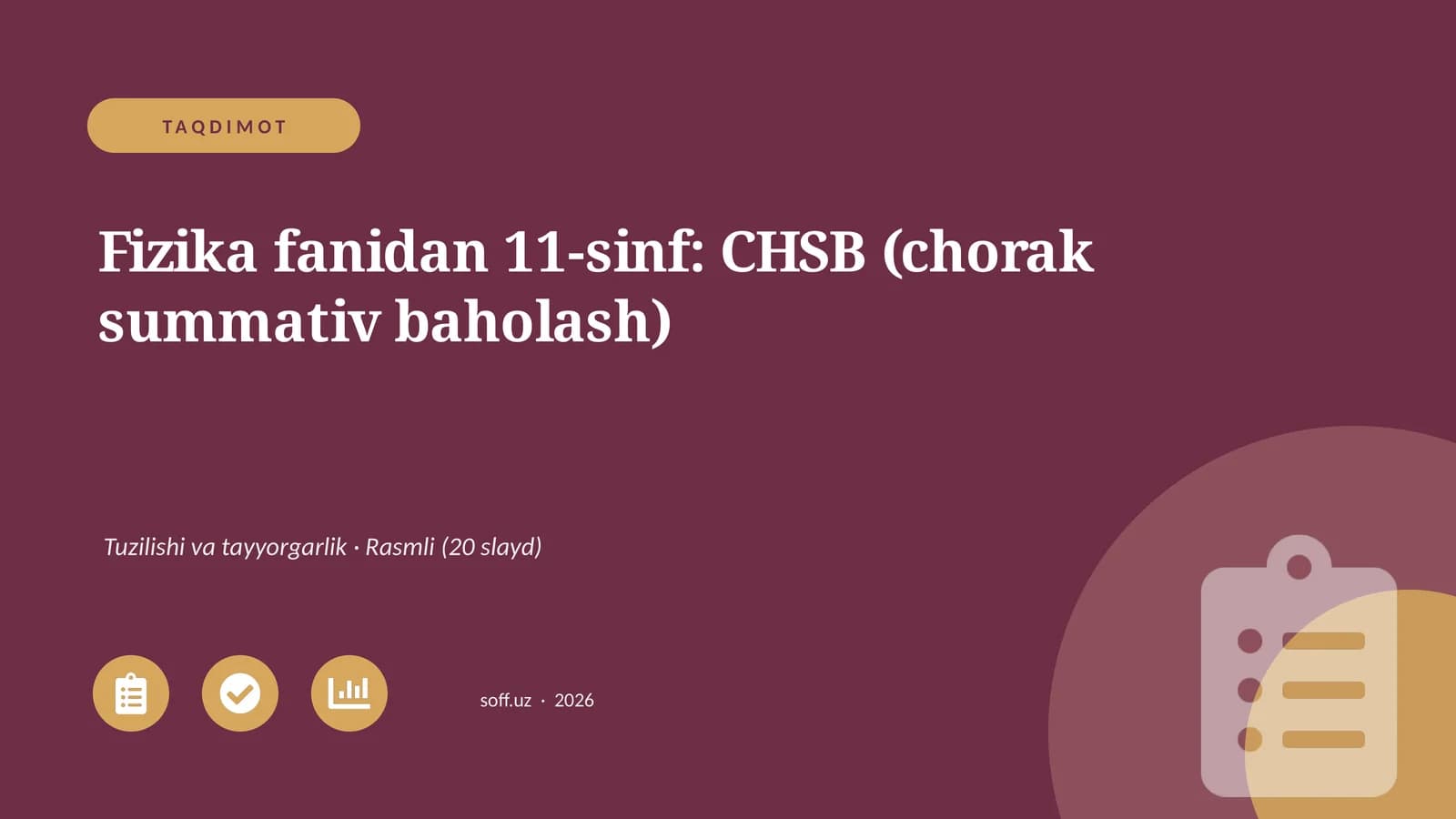 Fizika fanidan 11-sinf: CHSB (chorak summativ baholash)