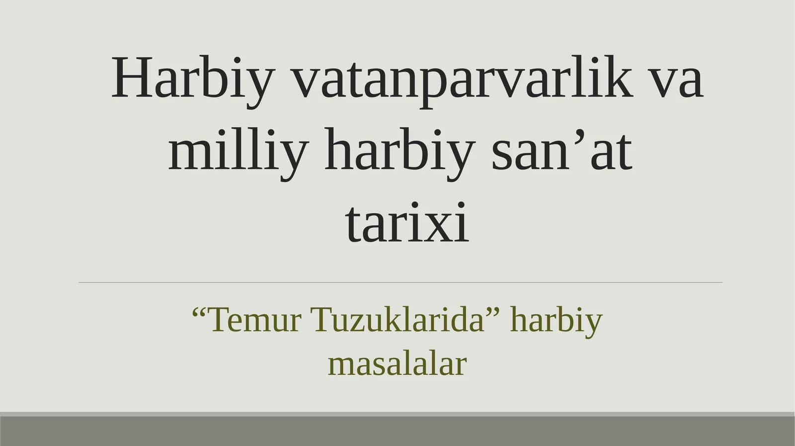 Harbiy vatanparvarlik va milliy harbiy san’at tarixi