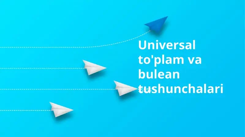 Universal to'plam va bulean tushunchalari