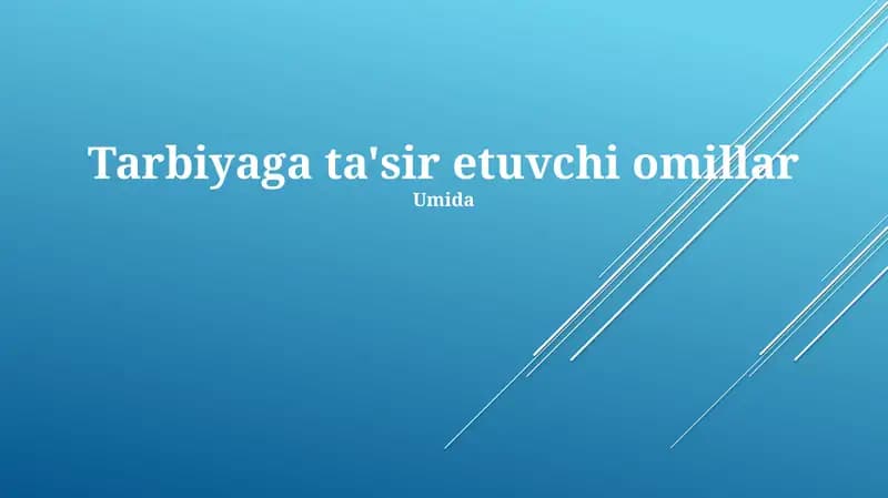 Tarbiyaga ta'sir etuvchi omillar