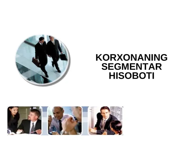 KORXONANING SEGMENTAR HISOBOTI