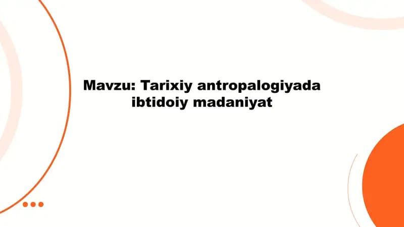 Tarixiy antropalogiyada ibtidoiy madaniyat