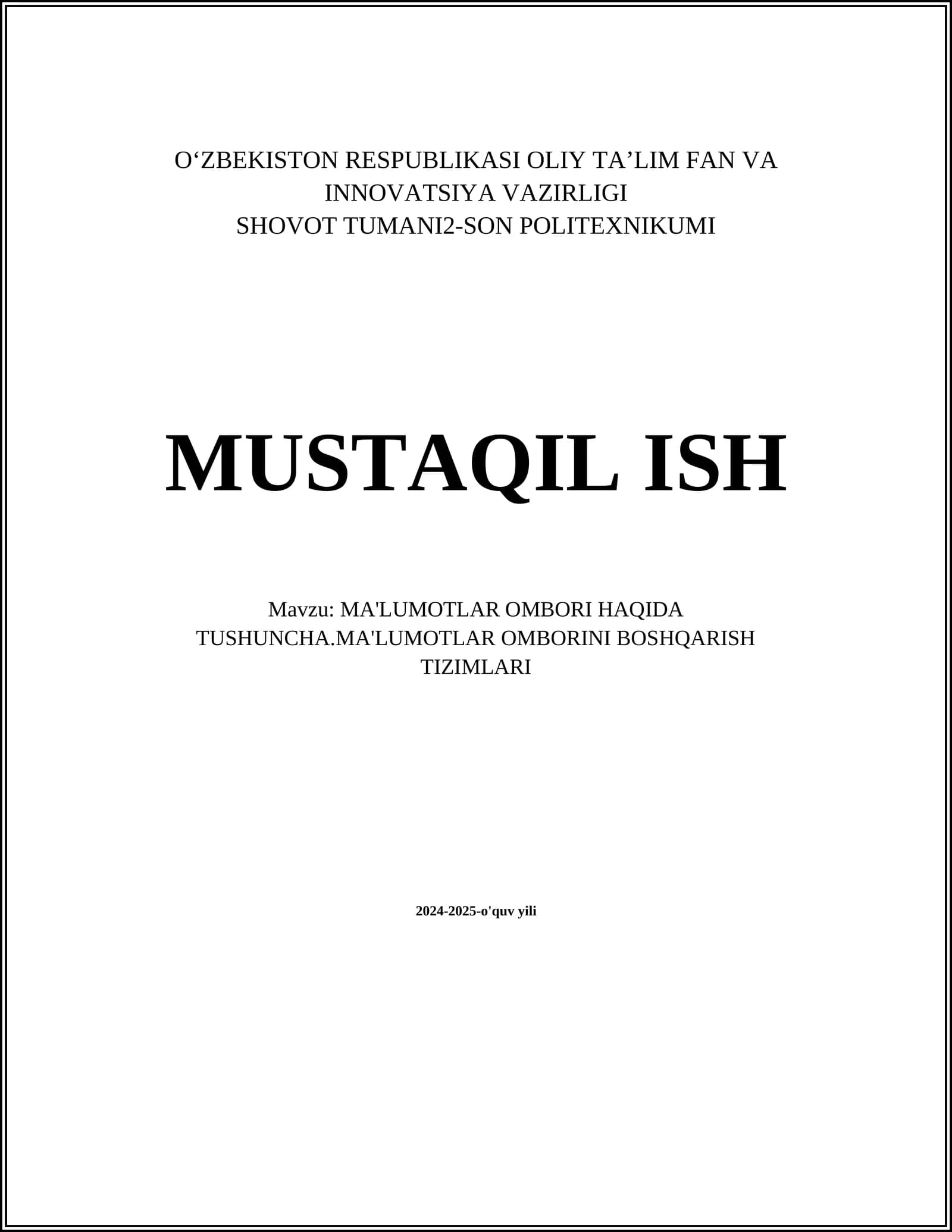MA'LUMOTLAR OMBORI HAQIDA TUSHUNCHA.MA'LUMOTLAR OMBORINI BOSHQARISH TIZIMLARI