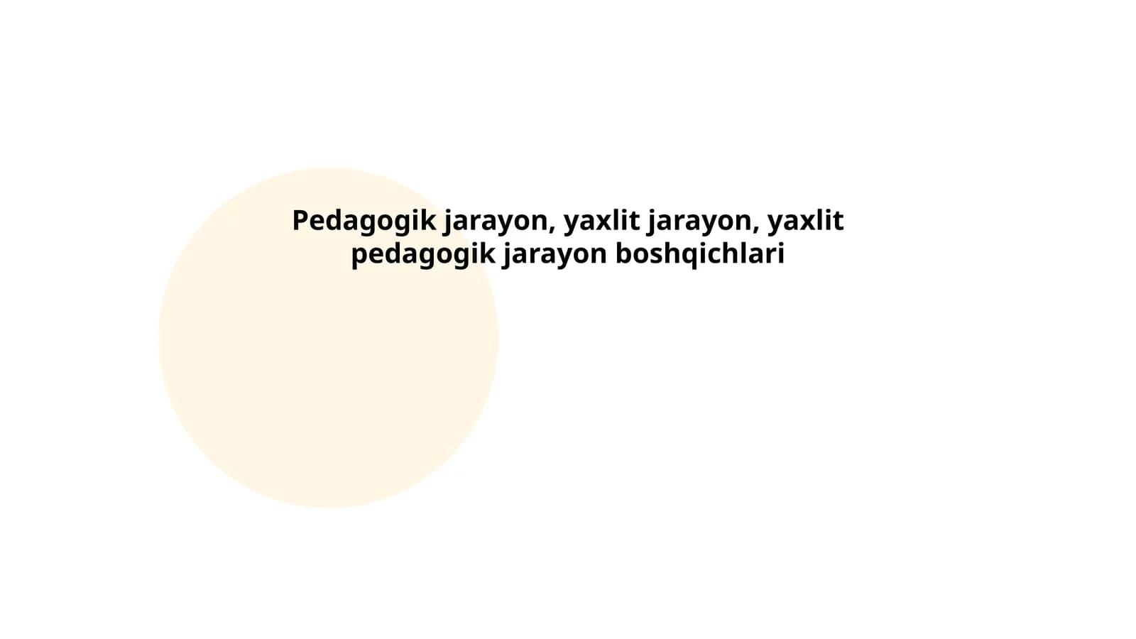 Pedagogik jarayonning mohiyati