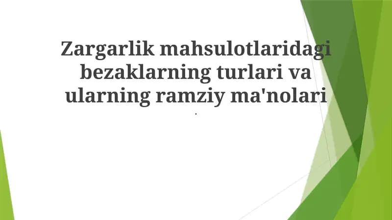 Zargarlik mahsulotlaridagi bezaklarning turlari va ularning ramziy ma'nolari