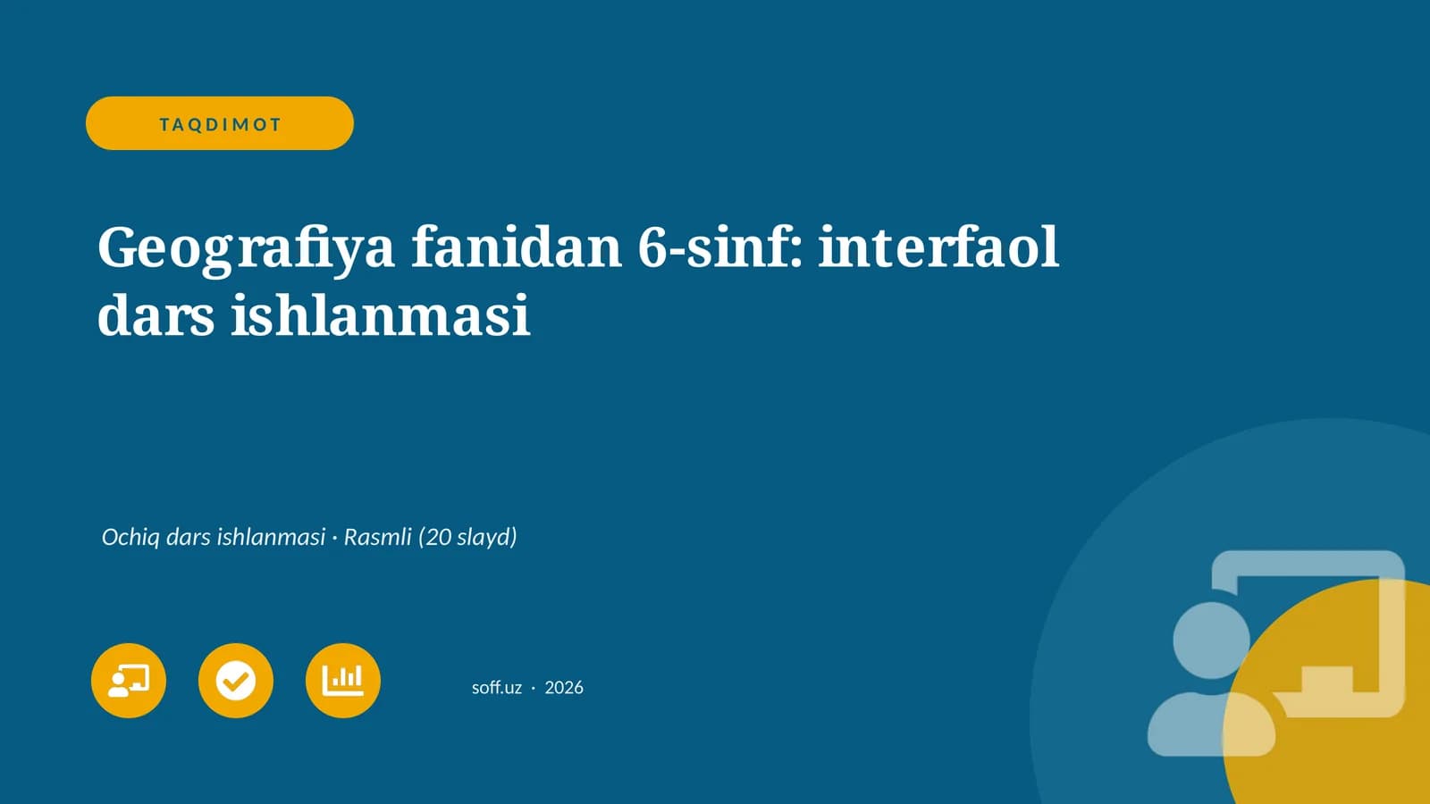 Geografiya fanidan 6-sinf: interfaol dars ishlanmasi