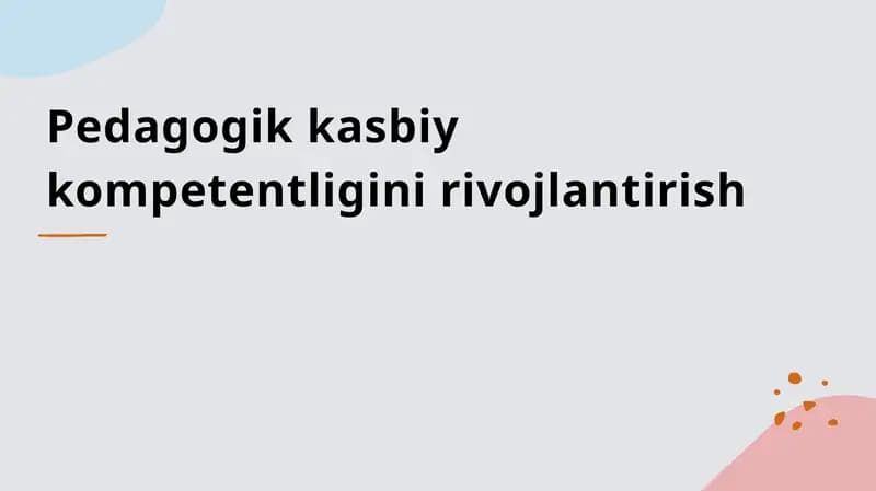 Pedagogik kasbiy kompetentligini rivojlantirish