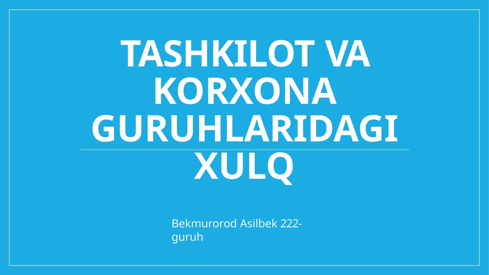 TASHKILOTVAKORXONAGURUHLARIDAGIXULQ