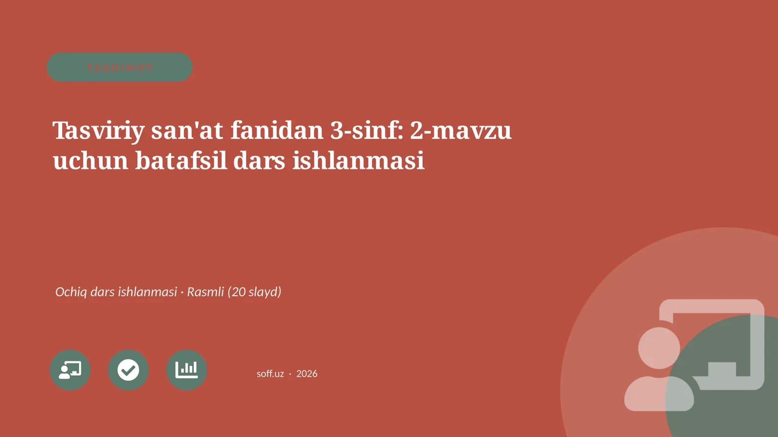 Tasviriy san'at fanidan 3-sinf: 2-mavzu uchun batafsil dars ishlanmasi