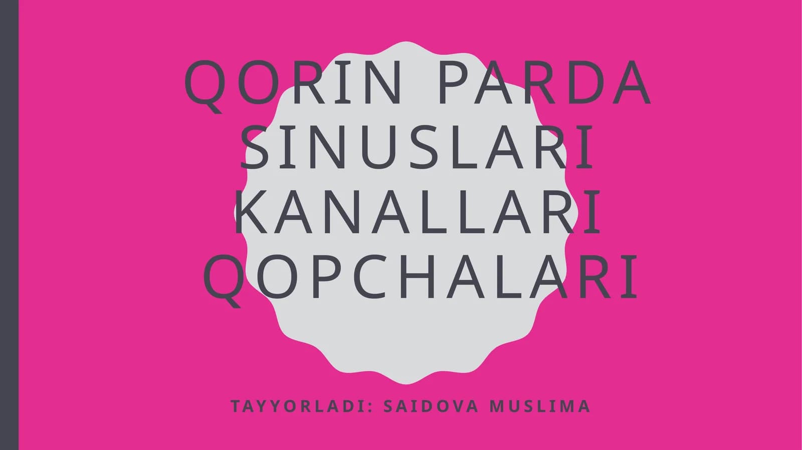 QORIN PARDA SINUSLARI KANALLARI QOPCHALARI
