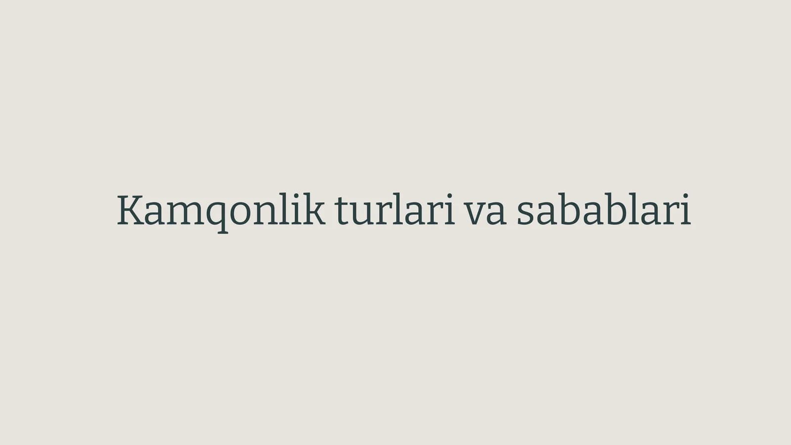 Kamqonlik turlari va sabablari