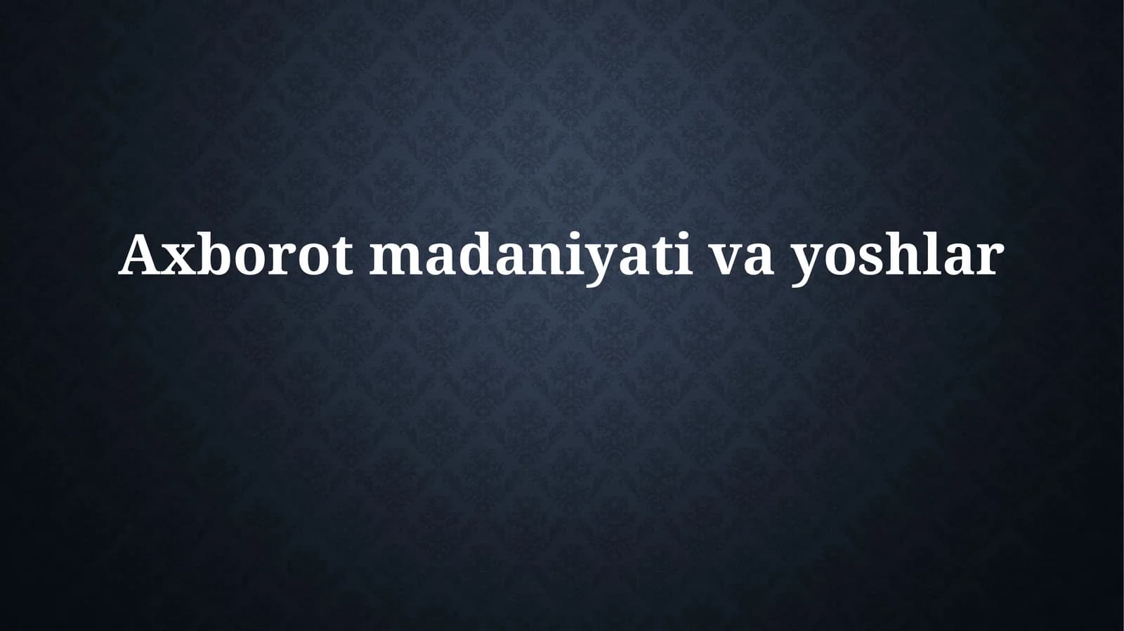 Axborot Madaniyati va Yoshlar