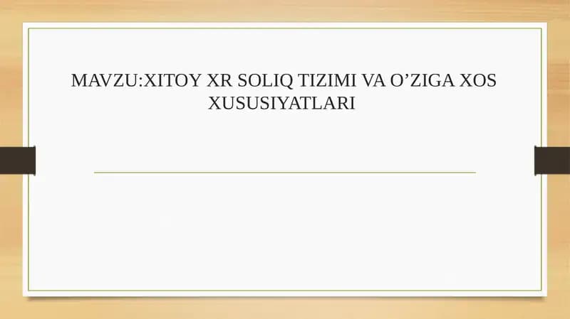 XITOY XR SOLIQ TIZIMI VA O’ZIGA XOS XUSUSIYATLARI