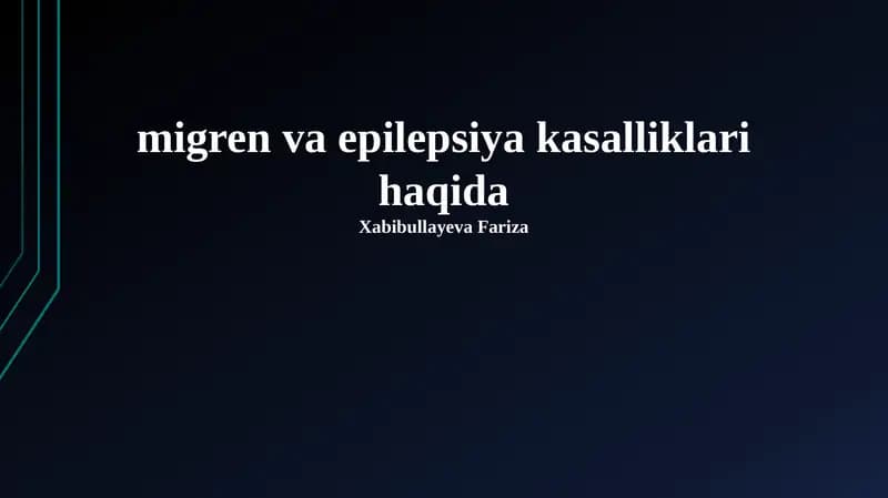 Migren va epilepsiya kasalliklari haqida