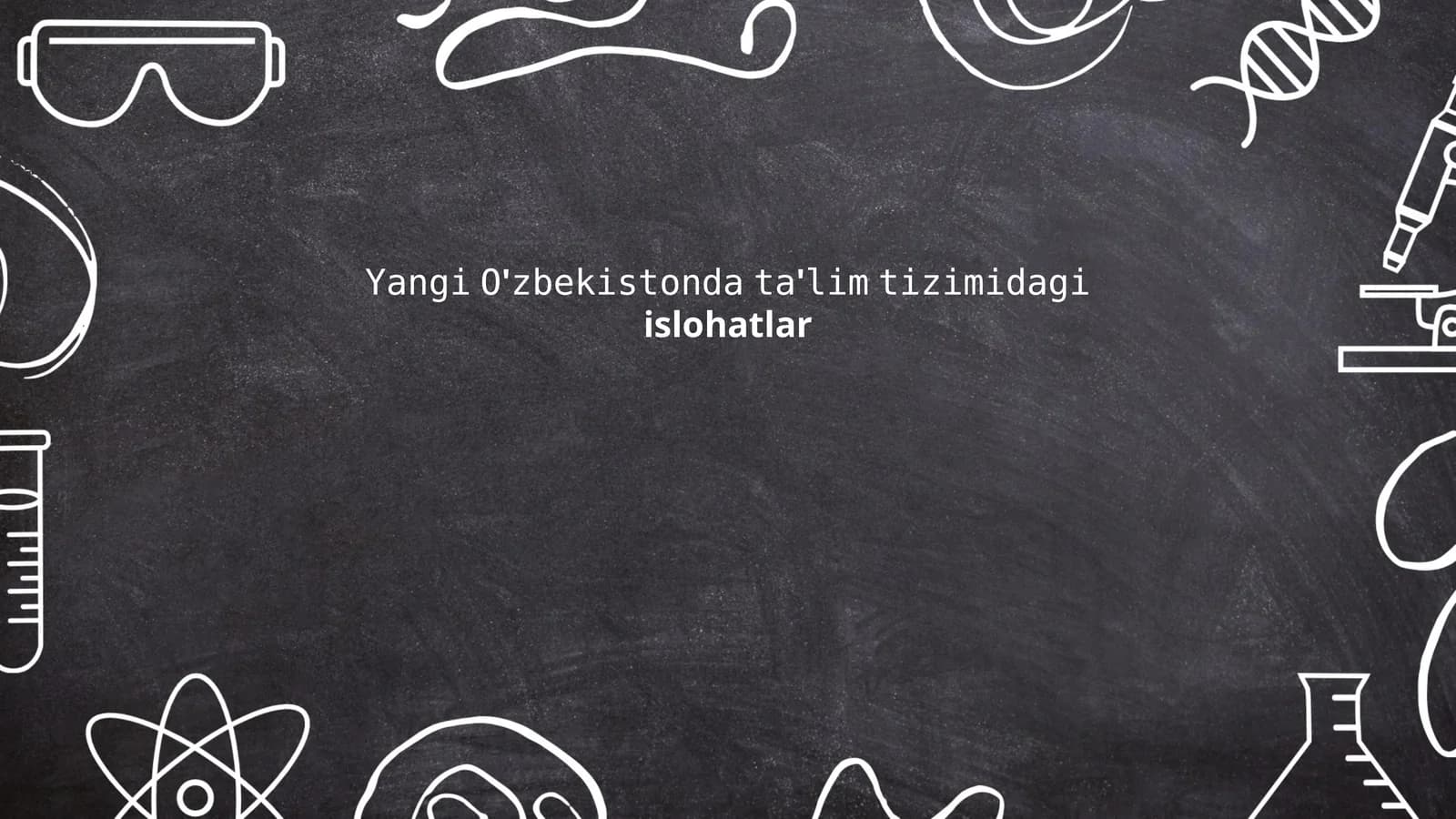 Yangi O'zbekistonda ta'lim tizimidagi islohatlar