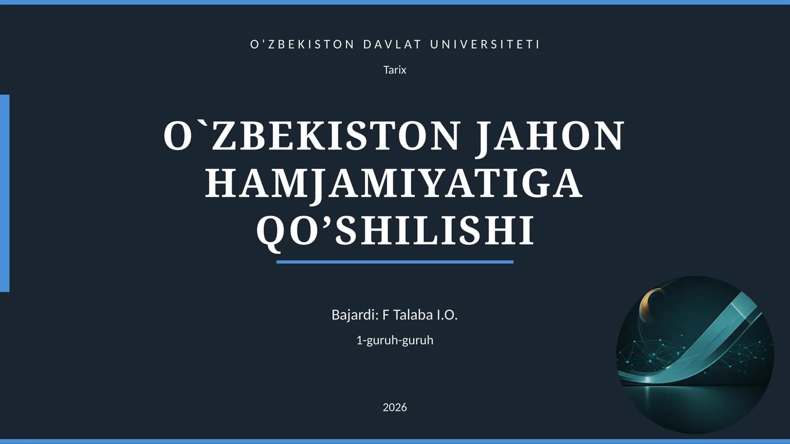 O`ZBEKISTON JAHON HAMJAMIYATIGA QO’SHILISHI