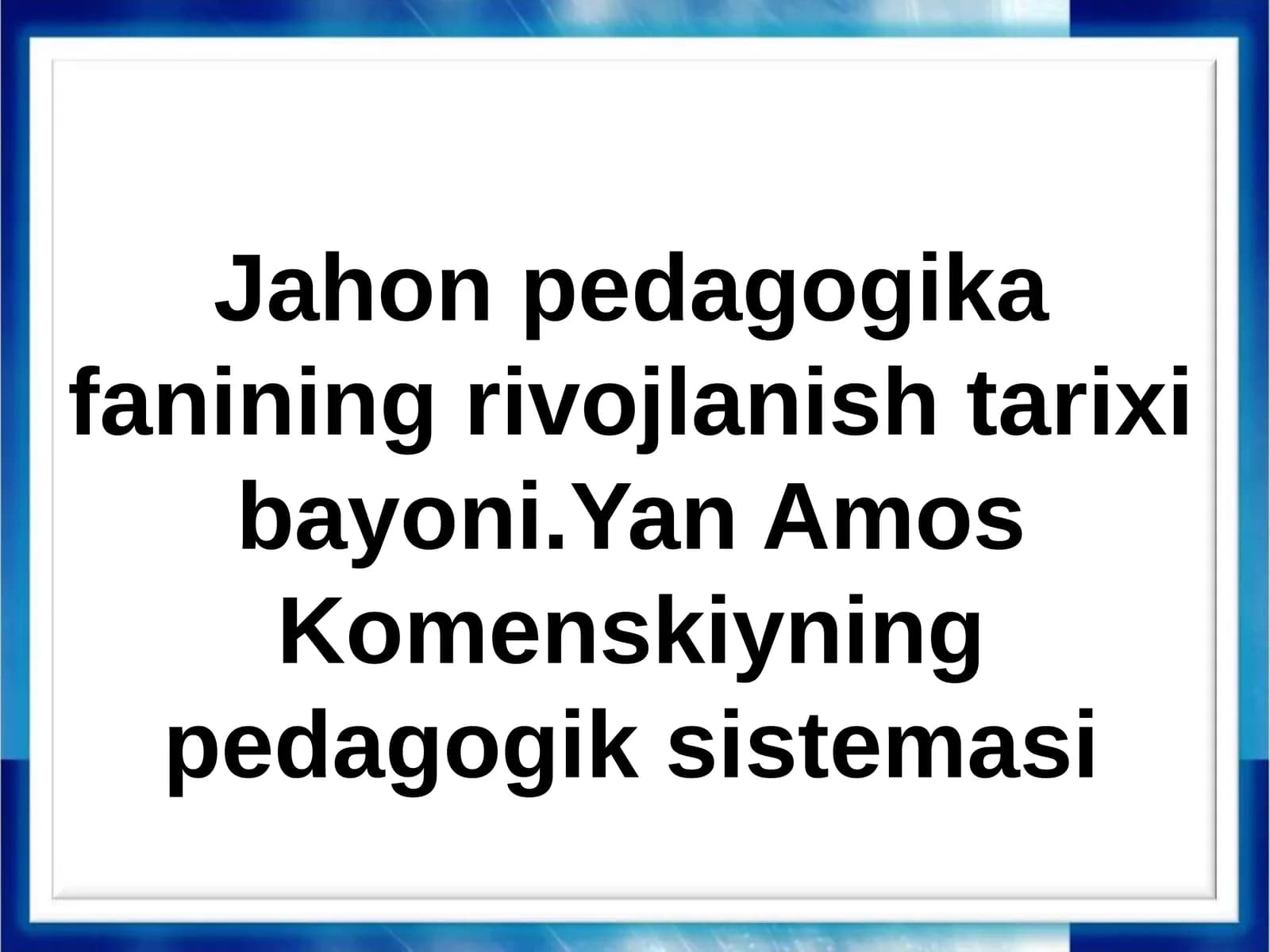 Jahon pedagogika fanining rivojlanishi tarixi