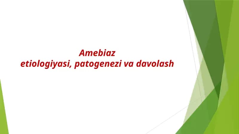 Amebiaz etiologiyasi, patogenezi va davolash